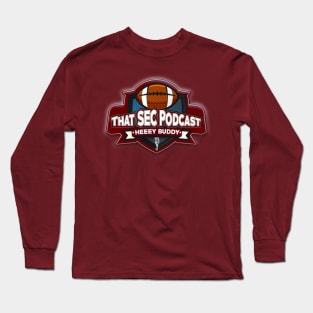 That SEC Podcast - Texas A&M Long Sleeve T-Shirt